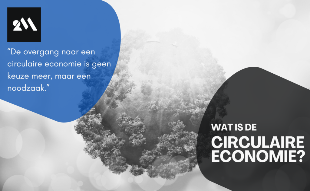 Wat is de Circulaire economie? - 2M recruitment